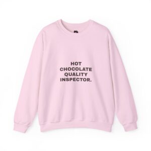 Hot Chocolate Quality Inspector Sweatshirt