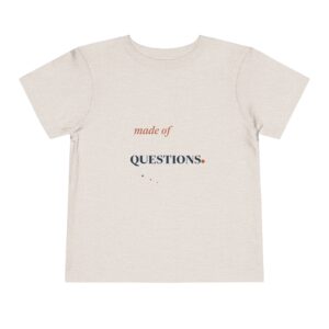 Made of Questions Toddler Tee
